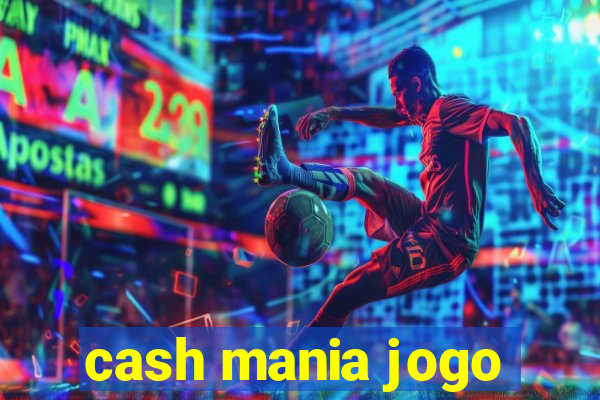 cash mania jogo